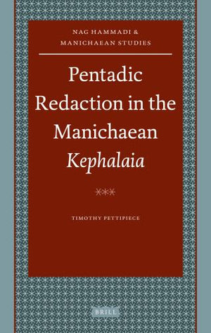 Pentadic Redaction in the Manichaean Kephalaia