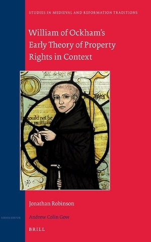 William of Ockham's Early Theory of Property Rights in Context