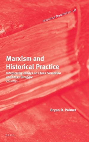 Marxism and Historical Practice (Vol. I)
