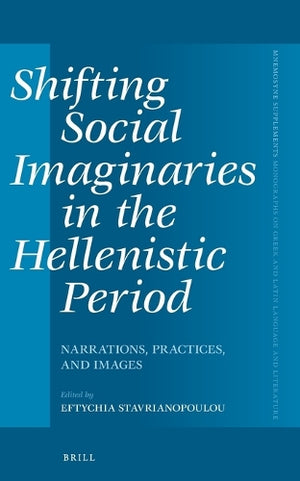 Shifting Social Imaginaries in the Hellenistic Period