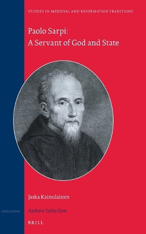 Paolo Sarpi: A Servant of God and State