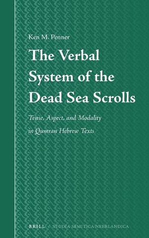 The Verbal System of the Dead Sea Scrolls