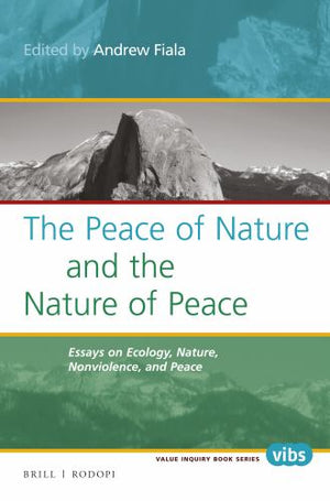 The Peace of Nature and the Nature of Peace