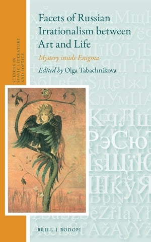 Facets of Russian Irrationalism between Art and Life