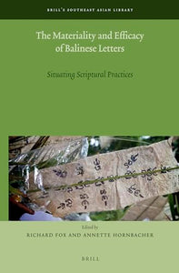 The Materiality and Efficacy of Balinese Letters 