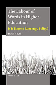The Labour of Words in Higher Education 
