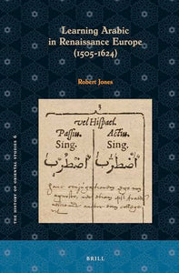 Learning Arabic in Renaissance Europe (1505-1624) 