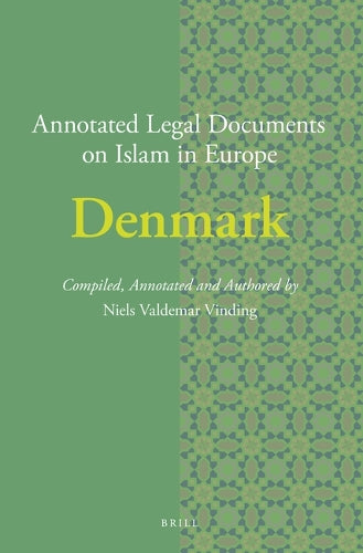 Annotated Legal Documents on Islam in Europe: Denmark