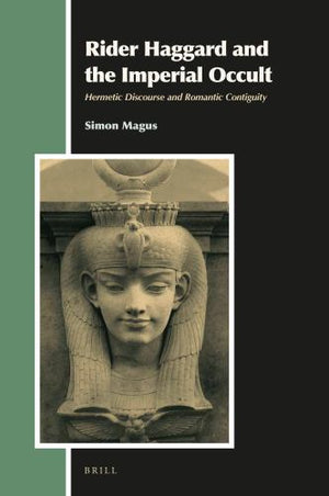 Rider Haggard and the Imperial Occult