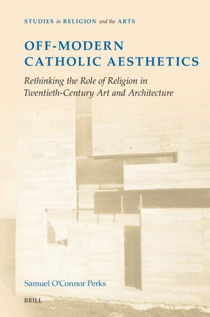 Off-Modern Catholic Aesthetics