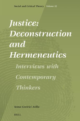 Justice: Deconstruction and Hermeneutics