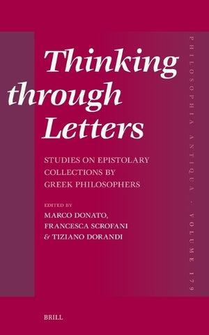 Thinking through Letters: Studies on Epistolary Collections by Greek Philosophers