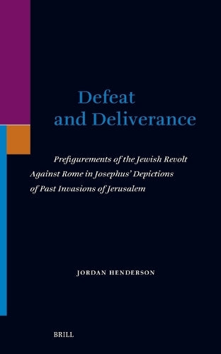 Defeat and Deliverance: Prefigurements of the Jewish Revolt Against ...