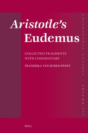 Aristotle’s Eudemus: Collected Fragments with Commentary