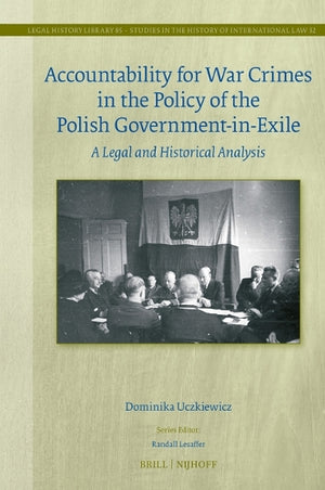 Accountability for War Crimes in the Policy of the Polish Government-in-Exile