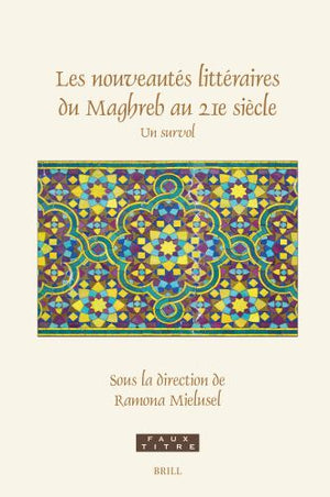 Les Les nouveautés littéraires du Maghreb au 21e siècle