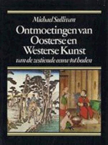 Ontmoetingen van Oosterse en Westerse kunst van de zestiende eeuw tot heden