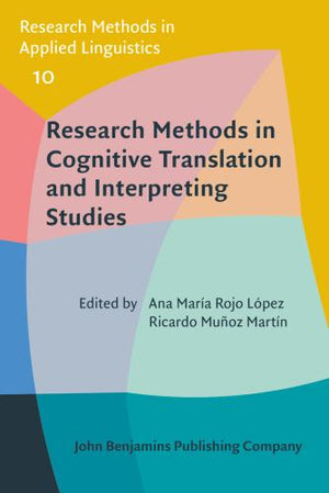Research Methods in Cognitive Translation and Interpreting Studies