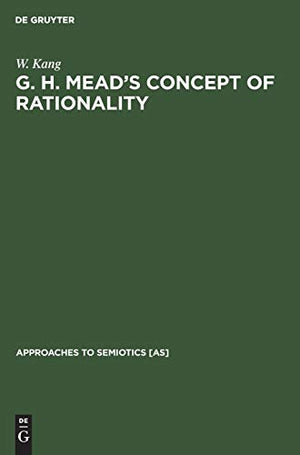 G. H. Mead’s Concept of Rationality