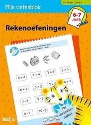 Rekenoefeningen (6-7 jaar) (Mijn oefenblok, 1)