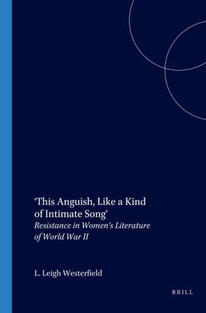 ‘This Anguish, Like a Kind of Intimate Song’