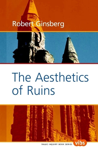 The Aesthetics of Ruins