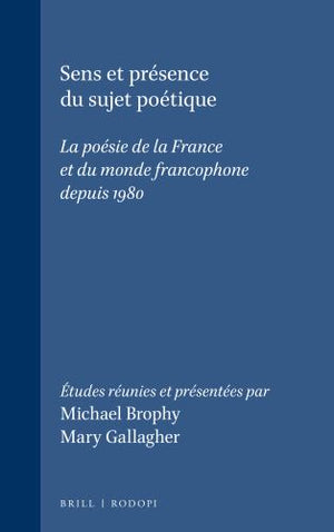 Sens et présence du sujet poétique