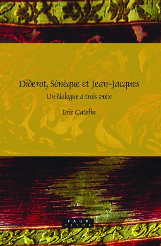 Diderot, Seneque et Jean-Jacques