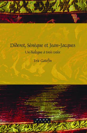 Diderot, Seneque et Jean-Jacques