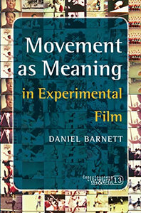 Movement as Meaning in Experimental Film 