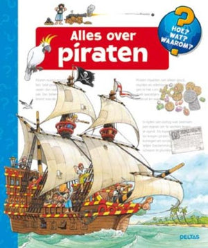 Alles over piraten: Voor kinderen vanaf 4 jaar (Hoe? Wat? Waarom?)