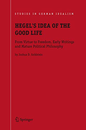 Hegel's Idea of the Good Life