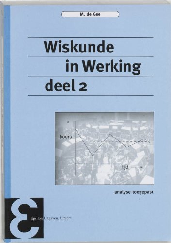 Wiskunde in werking 2 (Epsilon uitgaven, 49)