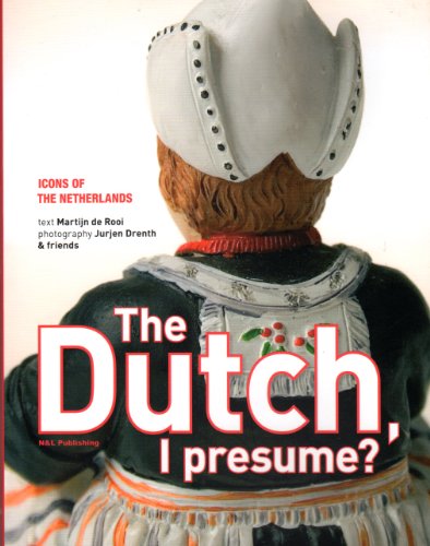 The Dutch I presume: icons of the Netherlands