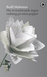 Det är fortfarande ingen ordning på mina papper 