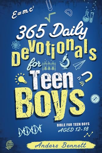 365 Daily Devotionals for Teen Boys: Bible for Teen Boys Aged 12-18 (Confirmation Gifts for Teenage Boys)