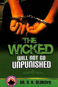 The Wicked Will Not Go Unpunished 