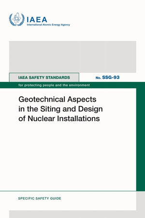 Geotechnical Aspects in the Siting and Design of Nuclear Installations
