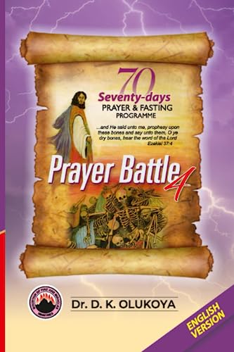 70 Seventy Days Prayer and Fasting Programme 2023 Edition:: Prayer Battle 4