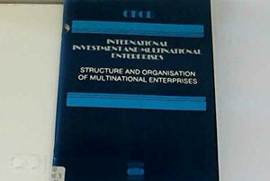 Structure and organization of multinational enterprises 