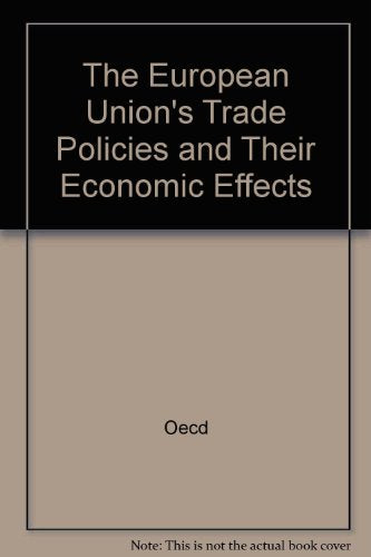 The European Union's Trade Policies and Their Economic Effects