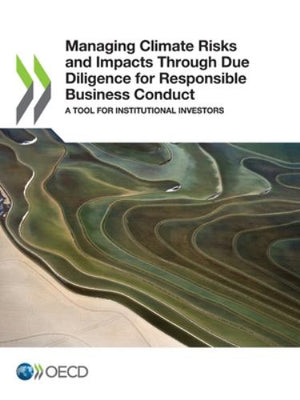 Managing Climate Risks and Impacts Through Due Diligence for Responsible Business Conduct