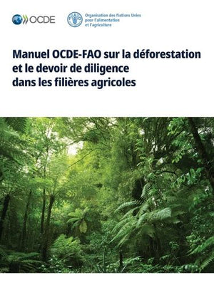 Manuel OCDE-FAO sur la déforestation et le devoir de diligence dans les filières agricoles