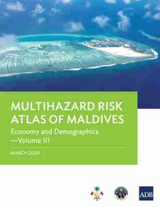 Multihazard Risk Atlas of Maldives - Volume III 