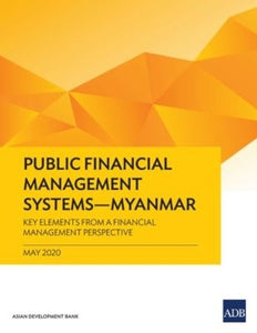 Public Financial Management Systems – Myanmar 