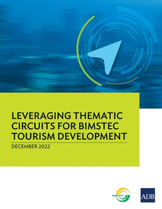 Leveraging Thematic Circuits for BIMSTEC Tourism Development 