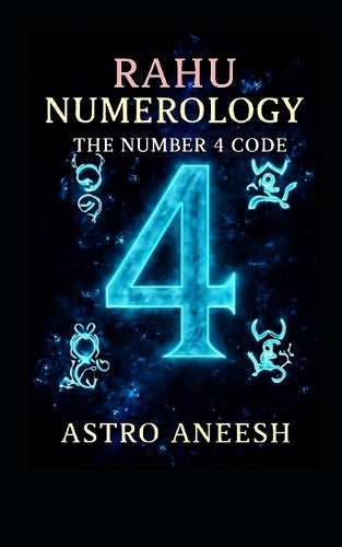 Rahu Numerology The Number 4 Code