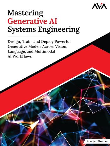 Mastering Generative AI Systems Engineering