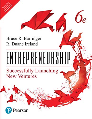 Entrepreneurship: Successfully Launching New Ventures, 6th edition
