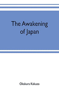 The awakening of Japan 